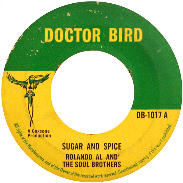 Rolando Al And The Soul Bros – Sugar And Spice / Get Out Of My Life