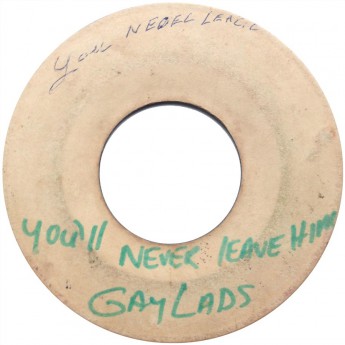 Gaylads – Message To My Girl / You Will Never Leave Him