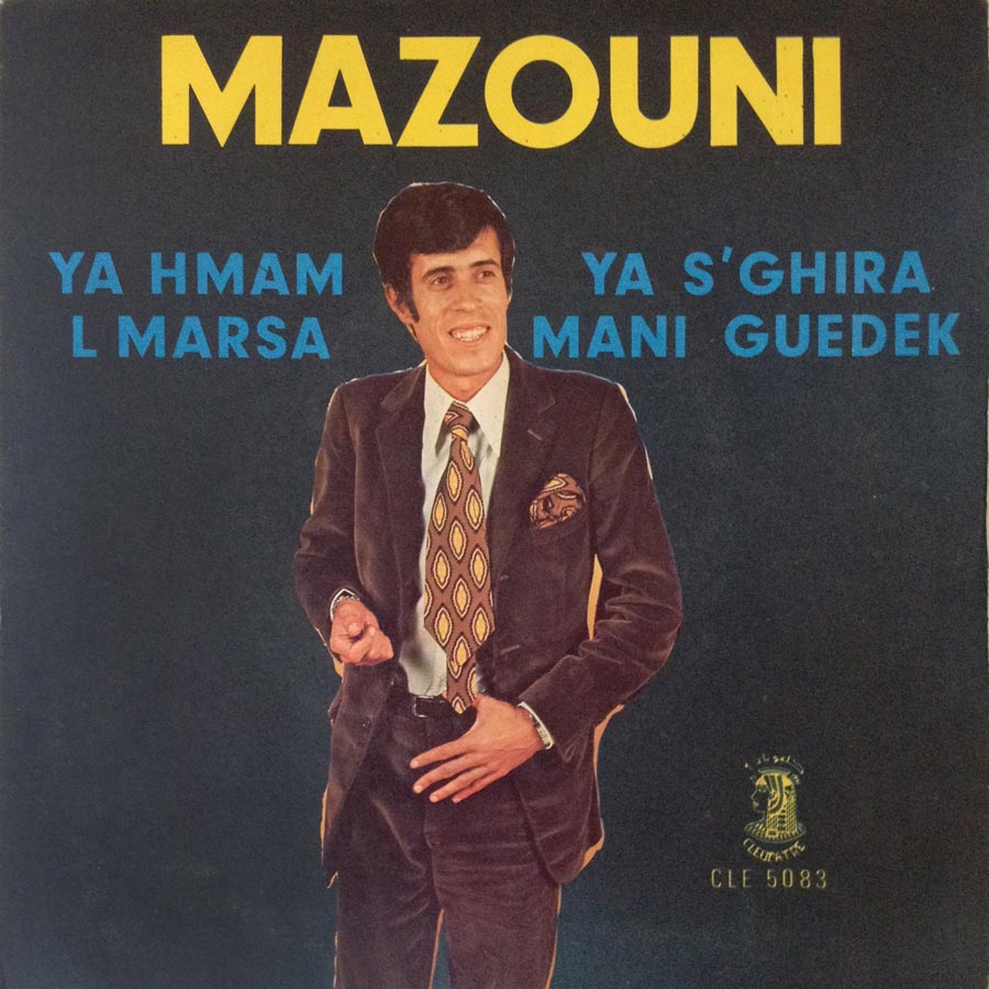 Mazouni – Ya Hmam L’Marsa / Ya S’Ghira Mani Guedek